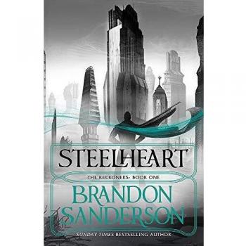 Steelheart: Brandon Sanderson (Reckoners 1) - Novela de Fantasía y Ciencia Ficción