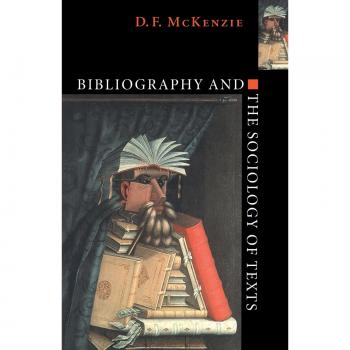 Bibliography and the Sociology of Texts