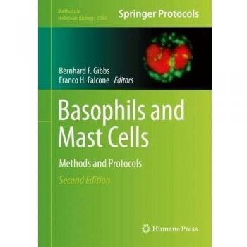Basophils and Mast Cells: Methods and Protocols: 2163