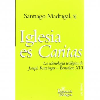 Iglesia es Caritas: La eclesiología teológica de Joseph Ratzinger-Benedicto XVI: 169