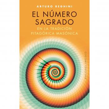 El número sagrado en la tradición masónica - REGHINI, ARTURO