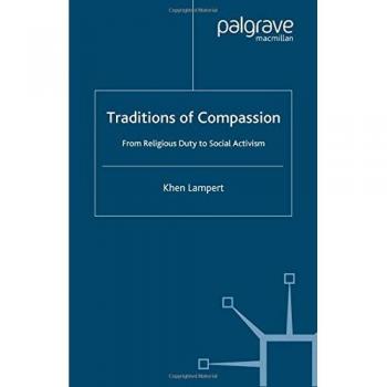 Traditions of Compassion: From Religious Duty to Social Activism