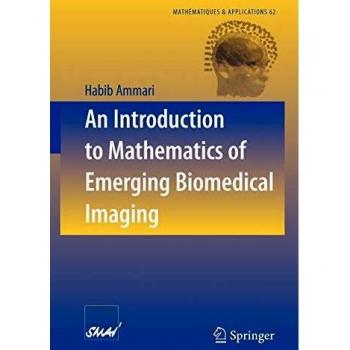 An Introduction to Mathematics of Emerging Biomedical Imaging: 62