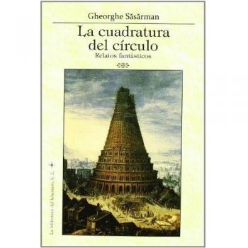 Cuadratura del circulo, la - relatos fantasticos