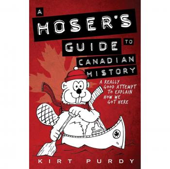 Hoser's Comprehensive Canadian History Handbook: An Insightful Exploration of Our Origins