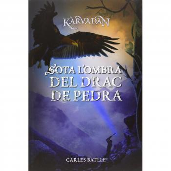 Sota L'ombra Del Drac De Pedra: Kàrvadan - 2: 12 - Carles Batlle I Jordà