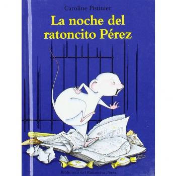 LA NOCHE DEL RATONCITO PEREZ-MINI- - Caroline Pistinier