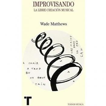 IMPROVISANDO: LA LIBRE CREACIÓN MUSICAL