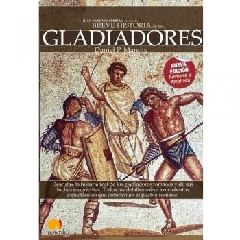 Breve historia de los gladiadores - Daniel P. Mannix