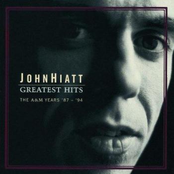 Greatest Hits the a&M Years.. - John Hiatt