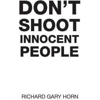 Libro de tapa dura No Dispares a Personas Inocentes de Richard Gary Horn