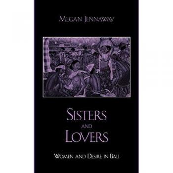 Sisters and Lovers: Women and Desire in Bali - Asian Voices Series (Paperback Edition)