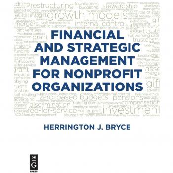 Financial and Strategic Management for Nonprofit Organizations - Fourth Edition by Walter Degruyter, Inc