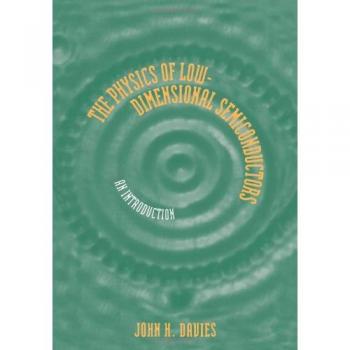 The Physics of Low-dimensional Semiconductors: An Introduction