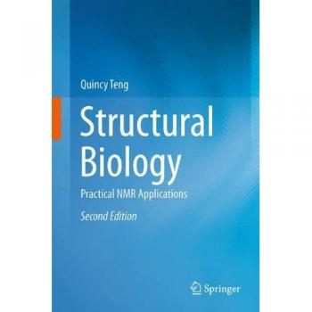 Practical NMR Applications in Structural Biology: A Comprehensive Guide