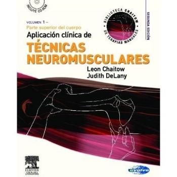 Aplicación clínica de técnicas neuromusculares. Vol. 1: Parte superior del cuerpo + CD-ROM