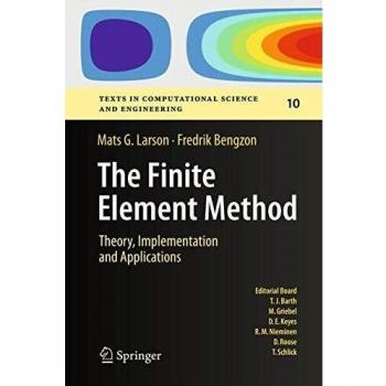 Finite Element Method: Comprehensive Guide on Theory, Implementation, and Applications