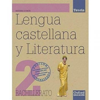 Lengua Castellana y Literatura 2º Bachillerato Tesela