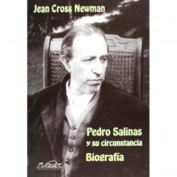 Pedro Salinas y su circunstancia: Biografía