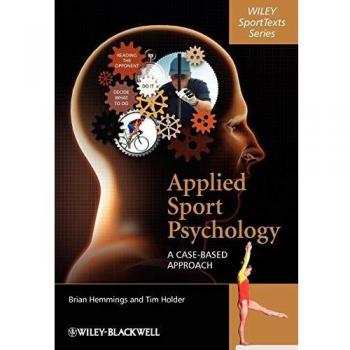 Applied Sport Psychology: A Case-Based Approach (Paperback Edition)