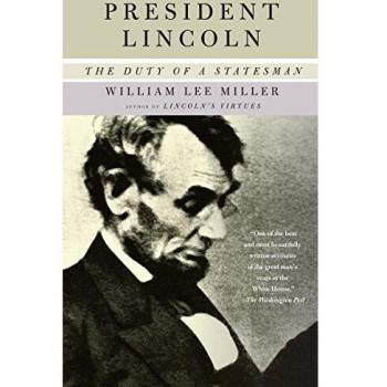 President Lincoln: The Duty of a Statesman