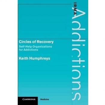 Monografía Internacional sobre Adicciones: Círculos de Recuperación - Organizaciones de Autoayuda para Adicciones (Investigaciones en Adicciones)