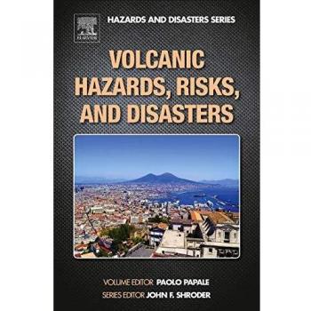 Volcanic Hazards, Risks and Disasters