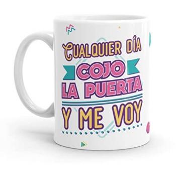 Taza Original Cualquier Día Cojo la Puerta y Me Voy - Resistente al Microondas y Lavavajillas