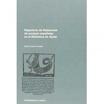 Repertorio de Relaciónes de Sucesos Españolas En La Biblioteca de Ajuda