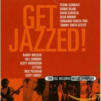 Get Jazzed: The Esc Records Music Sampler
