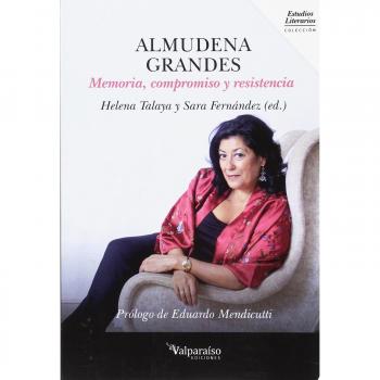 Almudena Grandes: Memoria, compromiso y resistencia: 06