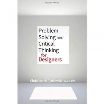 Problem Solving and Critical Thinking for Designers