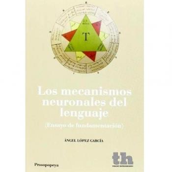 Los Mecanismos Neuronales del Lenguaje