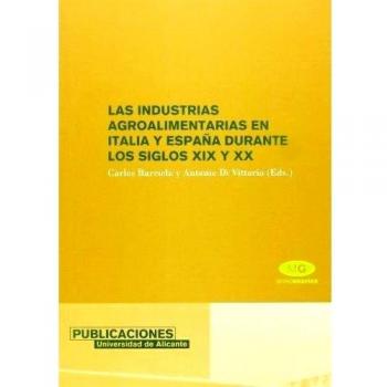 Las industrias agroalimentarias en Italia y España durante los siglos XIX y XX