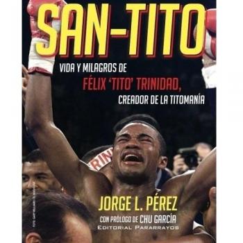 San-Tito: Vida y Milagros de Tito Trinidad