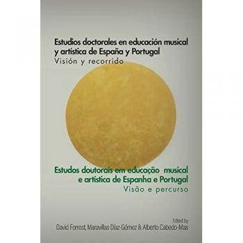 Estudios Doctorales en Educación Musical y Artística de España y Portugal - Visión y Recorrido