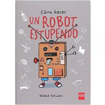 Cómo hacer un robot estupendo