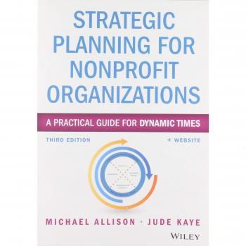 Strategic Planning for Nonprofit Organizations: A Practical Guide for Dynamic Times
