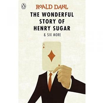 The Wonderful Story of Henry Sugar and Six More - libro, autor Roald Dahl, colección de cuentos cortos, incluye historias como El maravilloso cuento de Henry Sugar, La casa del ratón y otros relatos fantásticos, edición en tapa