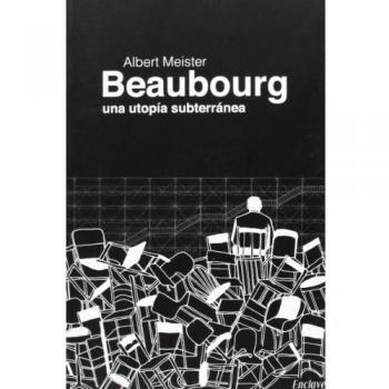 Beaubourg: una utopía subterránea: 3