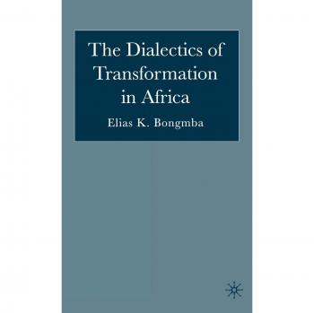 The Dialectics of Transformation in Africa