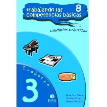 Trabajando las 8 competencias básicas: Trabajando Las Competencias