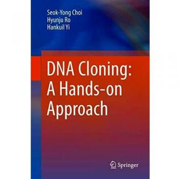 DNA Cloning: A Hands-on Approach