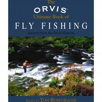 Orvis Ultimate Guide to Fly Fishing: Expert Secrets and Techniques