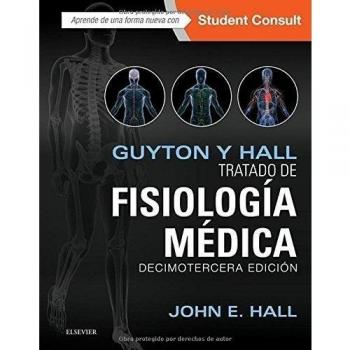Guyton Y Hall. Tratado De Fisiología Médica. Studentconsult - 13ª Edición - John E. Hall