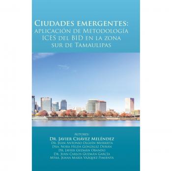 Aplicación de Metodología ICES del BID para Ciudades Emergentes en Tamaulipas