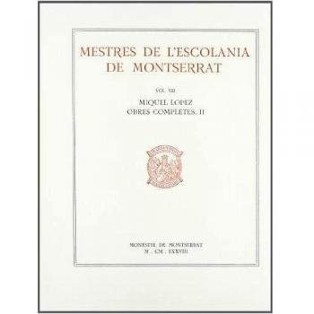 Mestres de l'Escolania de Montserrat, Volum VIII. Miquel López, II