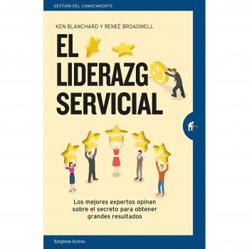 El liderazgo servicial - BLANCHARD, KEN/BROADWELL, RENEE