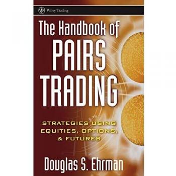 Pairs Trading Mastery: The Definitive Hardcover Guide by Douglas S. Ehrman