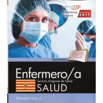 Enfermero/a del Servicio Aragonés de Salud. SALUD. Temario. Vol. II
